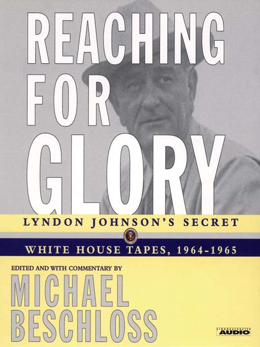 Title details for Reaching for Glory by Michael R. Beschloss - Available